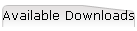 Available Downloads