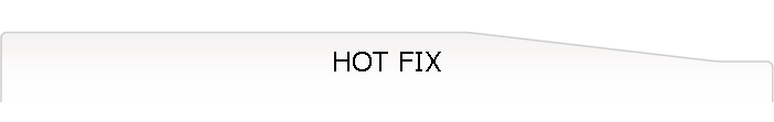 HOT FIX
