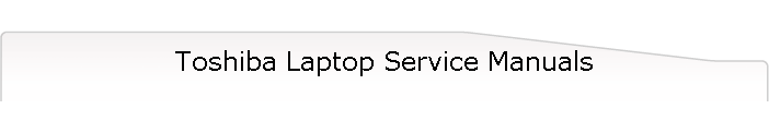 Toshiba Laptop Service Manuals
